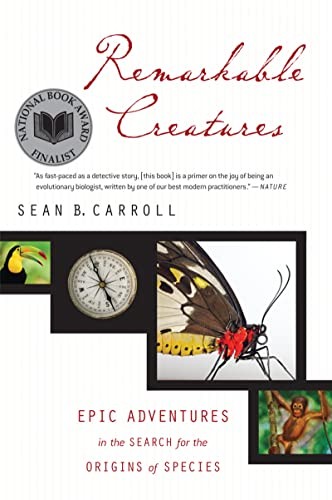 Remarkable Creatures: Epic Adventures in the Search for the Origin – VERY GOOD