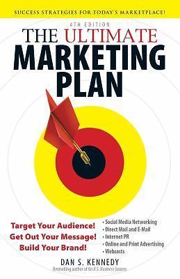 The Ultimate Marketing Plan: Target Your Audience! Get Out Your Message!