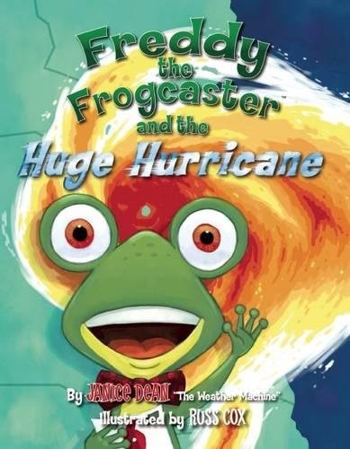FREDDY THE FROGCASTER AND THE HUGE HURRICANE By Janice Dean – Hardcover **NEW**