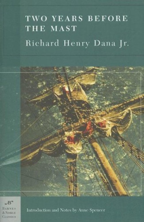 Two Years Before the Mast Perfect Richard Henry Dana