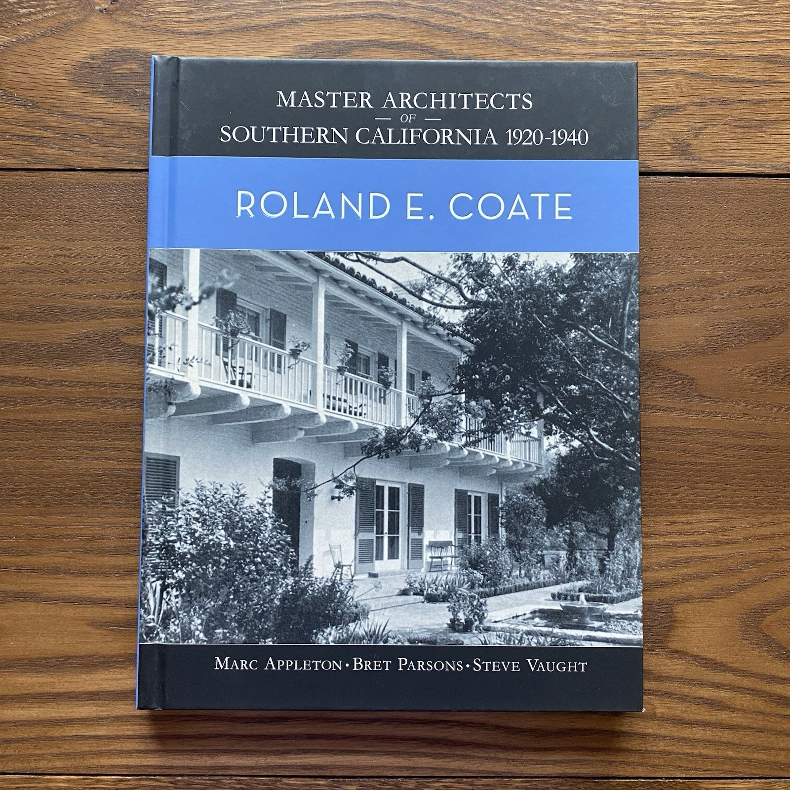 Roland E Coate Master Architects 2018 of Southern California 1920-1940 Hardcover