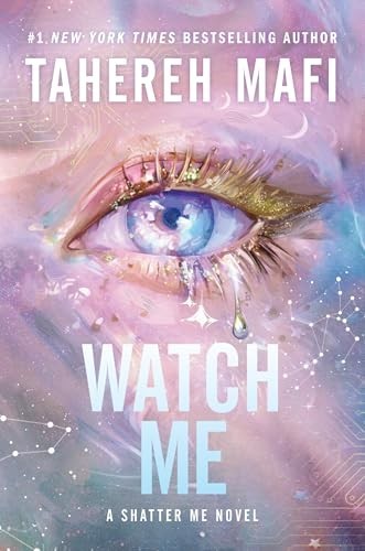 Watch Me: 1 (Shatter Me Series – GOOD