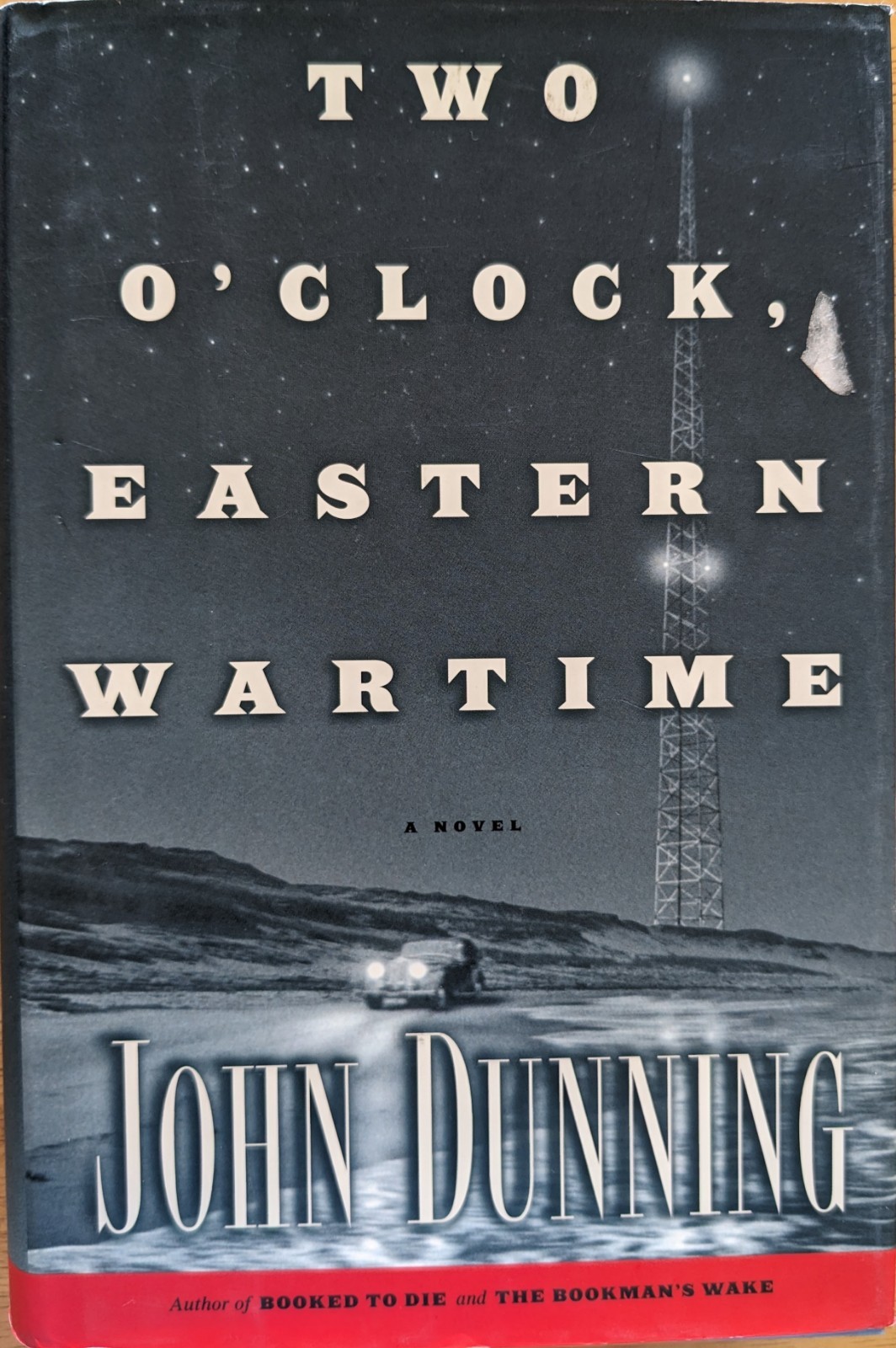 Two O’clock Eastern Wartime by John Dunning: 2001, 1st Ed, world war, radio