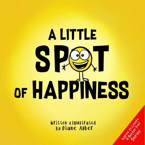 A Little SPOT of Happiness – Diane Alber, 1951287096, paperback