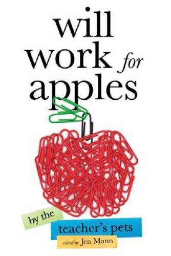 Will Work for Apples – Paperback By Mann, Jen – VERY GOOD