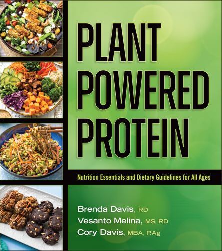 Plant-powered Protein : Nutrition Essentials and Dietary Guidelines for All A…