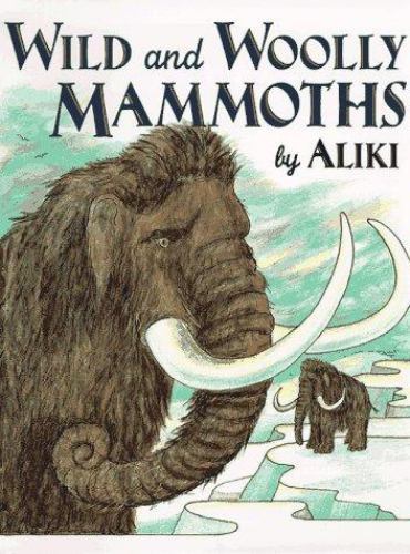 Wild and Woolly Mammoths: Revised Edition (Trophy Picture Books (Paperback)) by