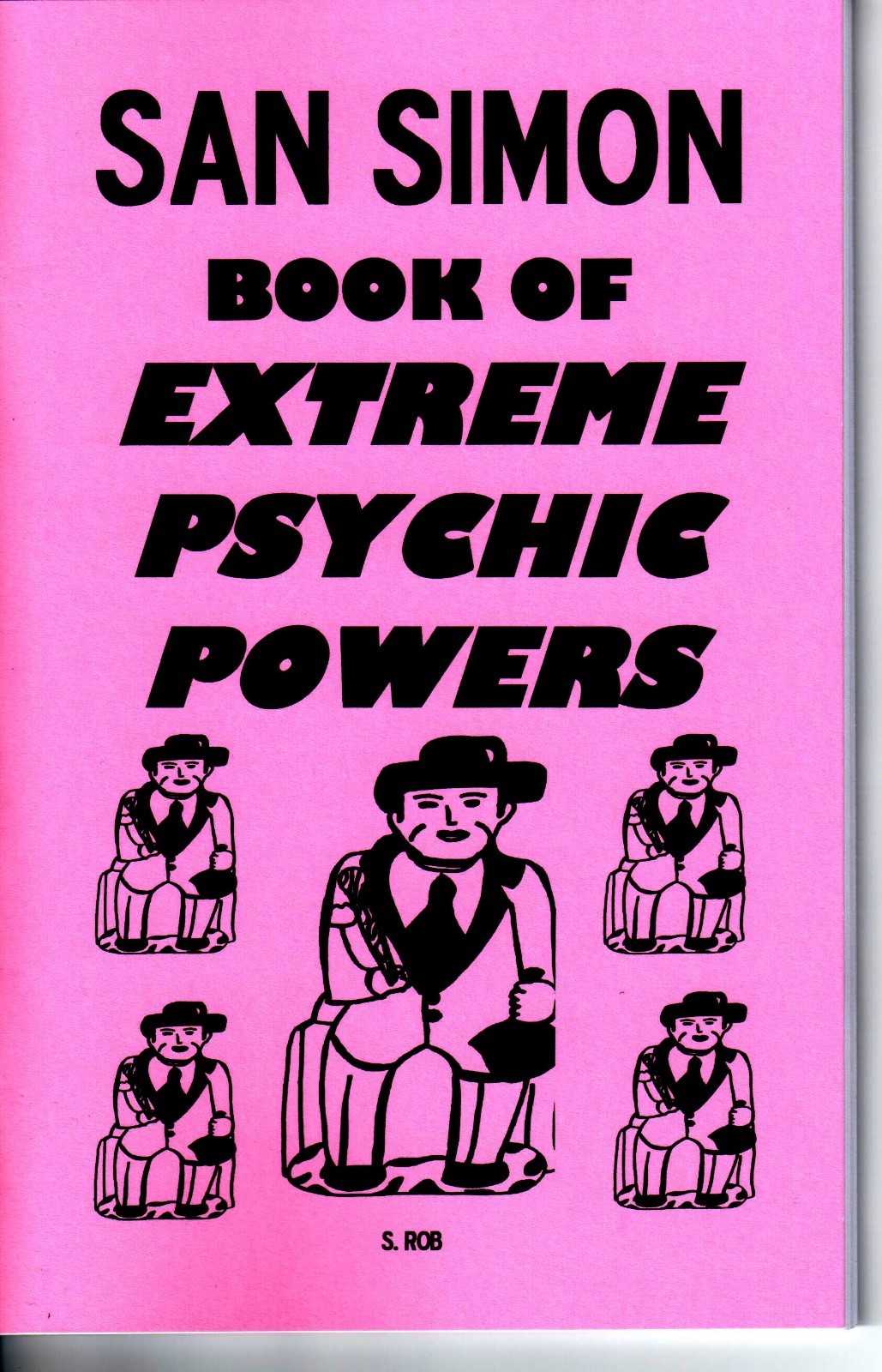 SAN SIMON BOOK OF EXTREME PSYCHIC POWERS S. Rob occult magick folk saint