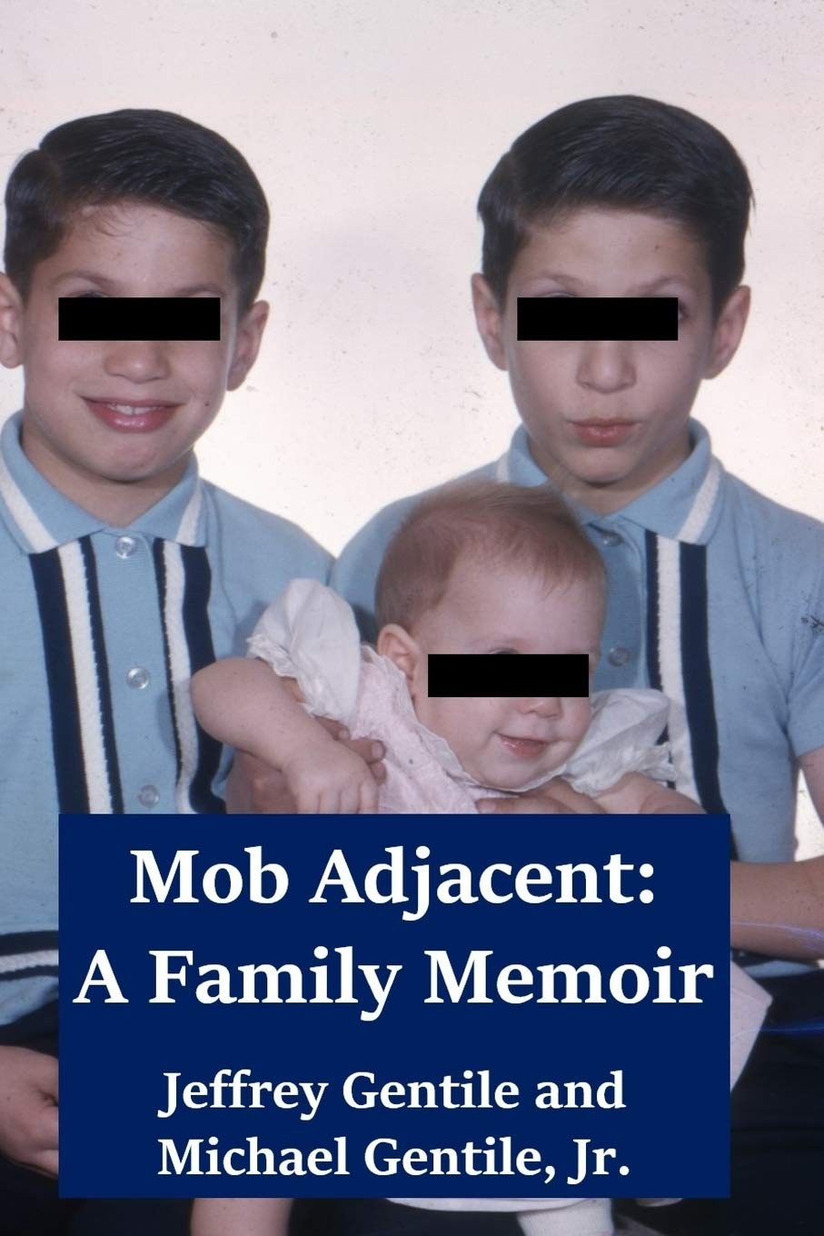 Mob Adjacent: A Family Memoir