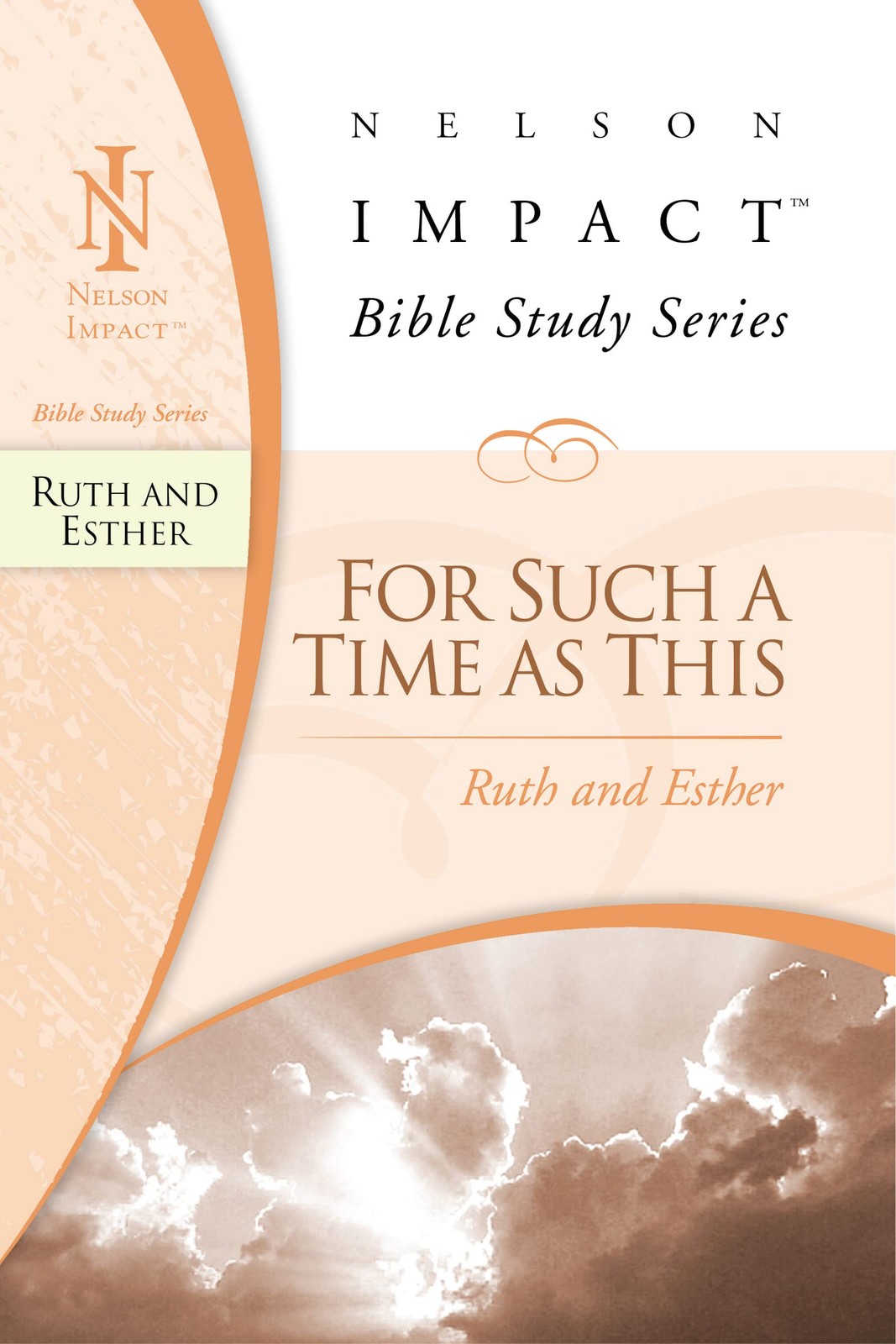 Ruth and Esther: Nelson Impact Bible Study Guide Series (For Such A Time As …