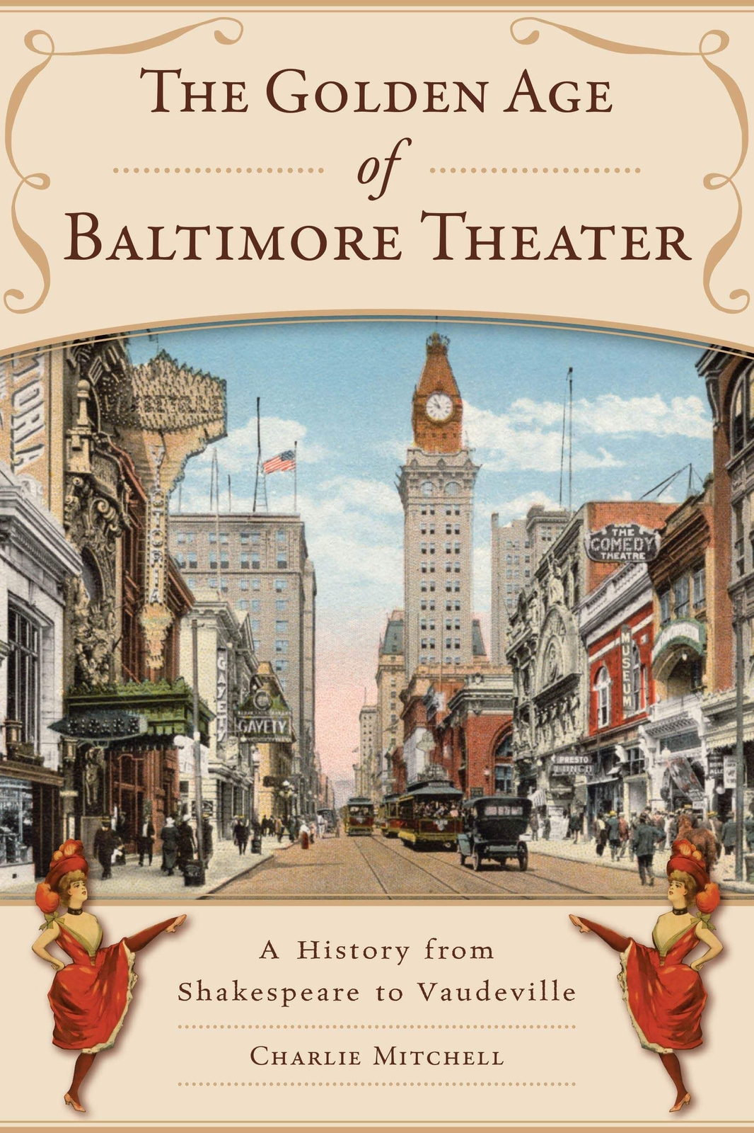 NEW The History Press Golden Age of Baltimore Theater, The, MD 9781467154482 Lan
