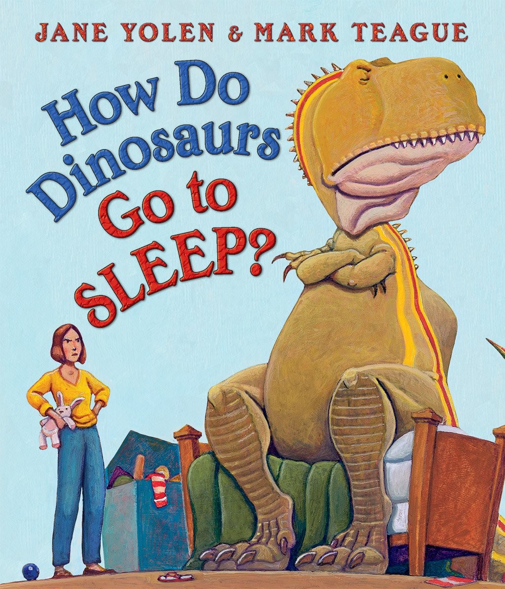 How Do Dinosaurs Go to Sleep? – board book Yolen, Jane|Teague, Mark
