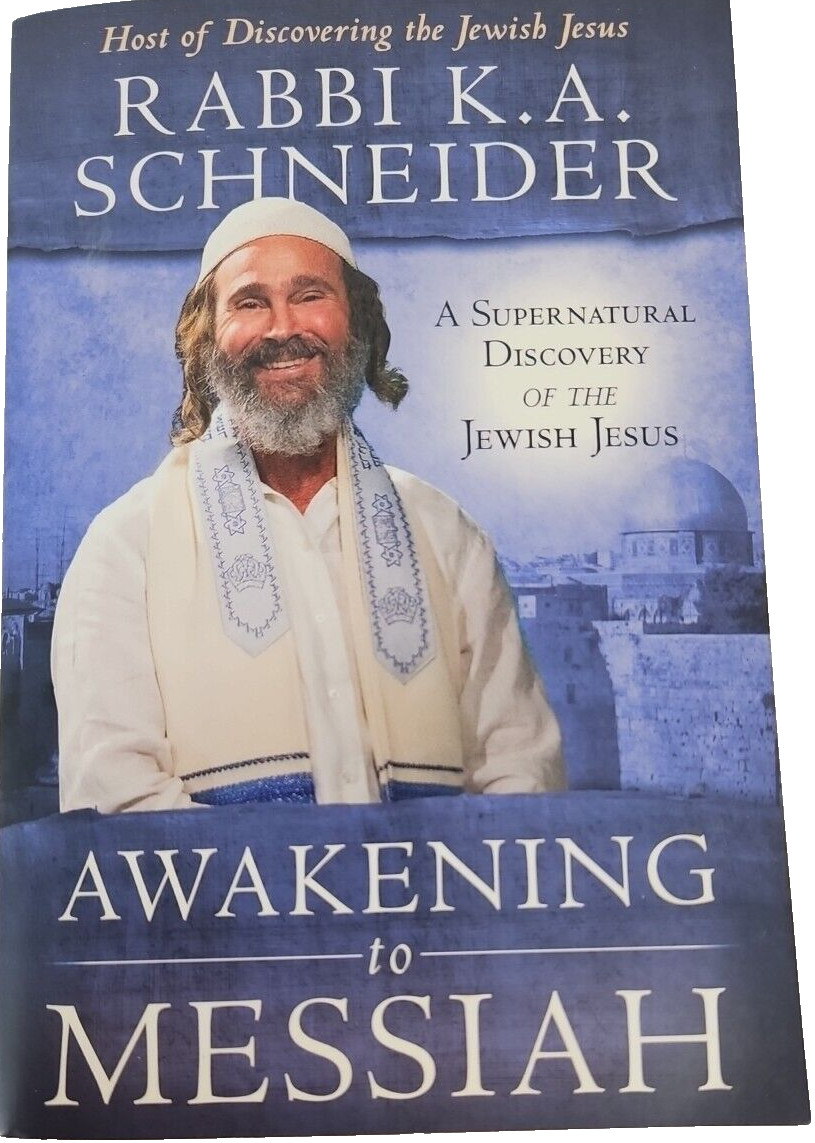 Awakening To Messiah Book Rabbi K. A. Schneider