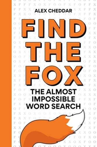 Find the Fox: An Almost Impossible Word Search by Alex Cheddar: New