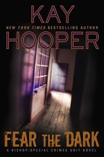 Fear the Dark (A Bishop/SCU Novel) – Hardcover By Hooper, Kay – GOOD