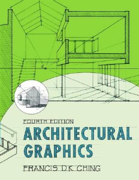 Architectural Graphics – Paperback By Ching, Francis D. K. – ACCEPTABLE