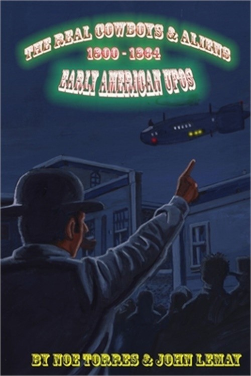 The Real Cowboys & Aliens: Early American UFOs (Paperback or Softback)
