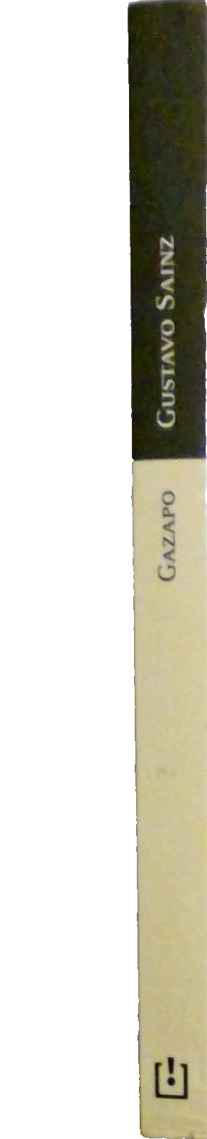 GAZAPO (SPANISH EDITION) By Gustavo Sainz, 1ra Ed. 2007, Editorial DeBolsillo VG