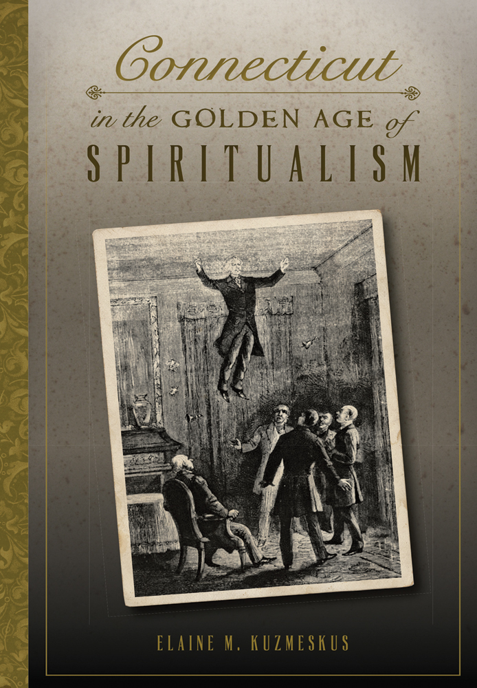 Connecticut in the Golden Age of Spiritualism, Connecticut, Paperback