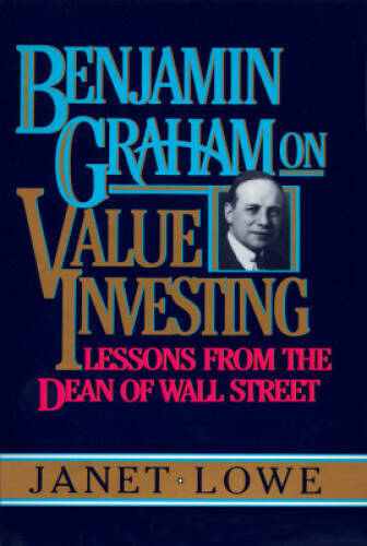 Benjamin Graham on Value Investing: Lessons from the Dean of Wall Street – GOOD