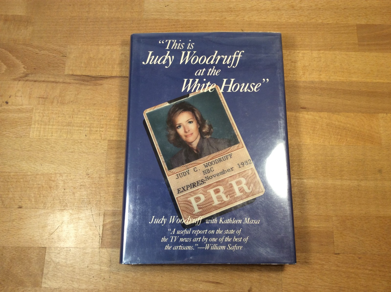 This is Judy Woodruff at the White House, SIGNED (Inscribed), Hardcover 1st/1st