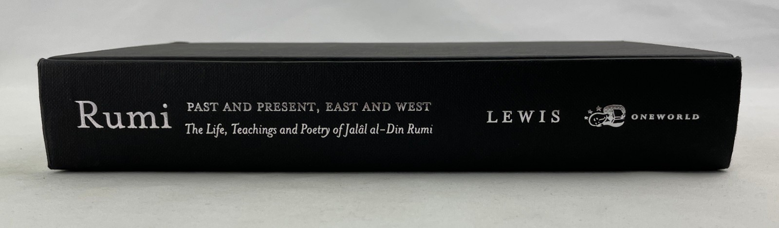 Rumi : Past and Present, East and West, Franklin D Lewis, 2001, HCDJ