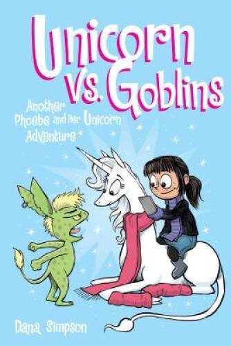 Unicorn vs. Goblins (Phoebe and Her Unicorn) – Hardcover By Simpson, Dana – GOOD