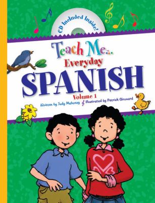 Teach Me Everyday Spanish (English and Spanish Edition) by Judy Mahoney