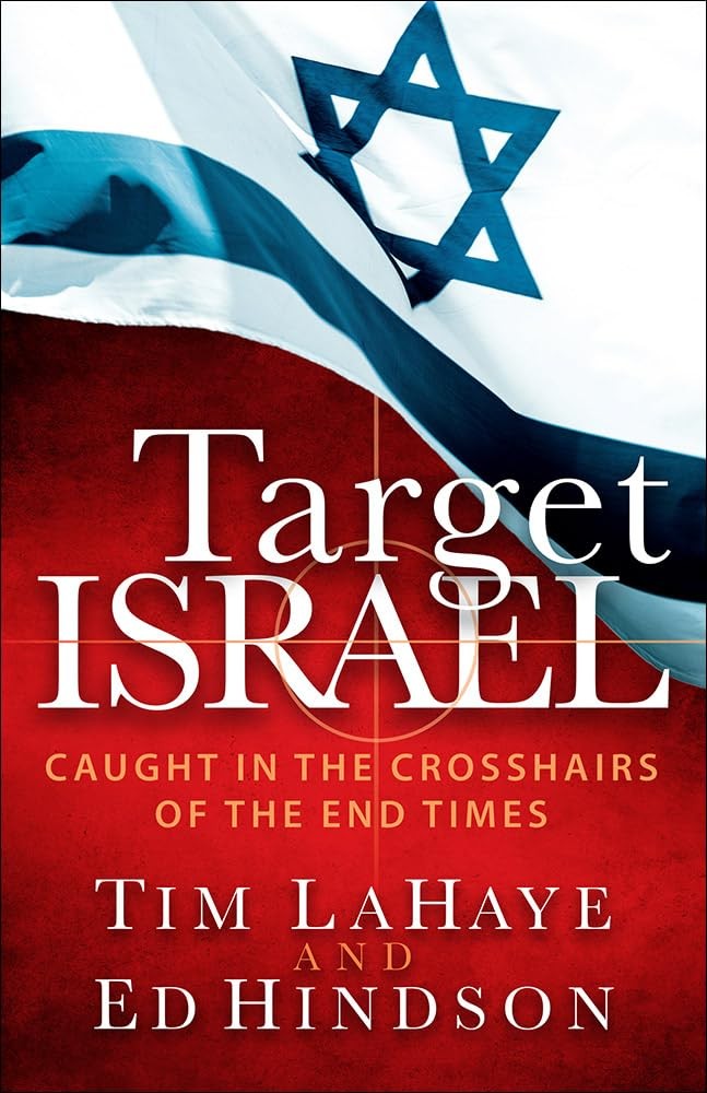 Target Israel: Caught in the Crosshairs of the End Times – LaHaye, Tim|Hinds…