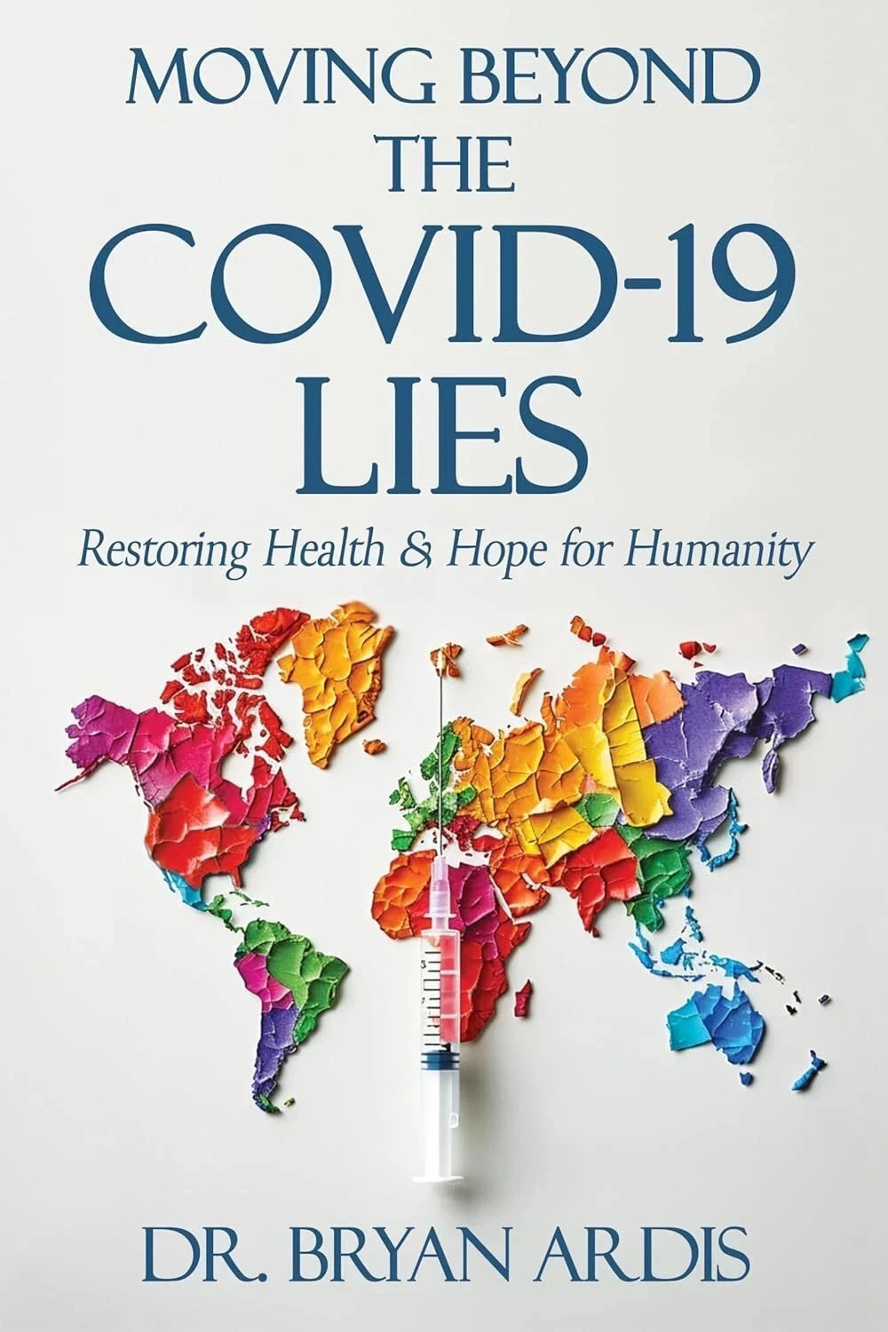 Moving Beyond the Covid-19 Lies by Bryan Ardis Paperback New usa stock
