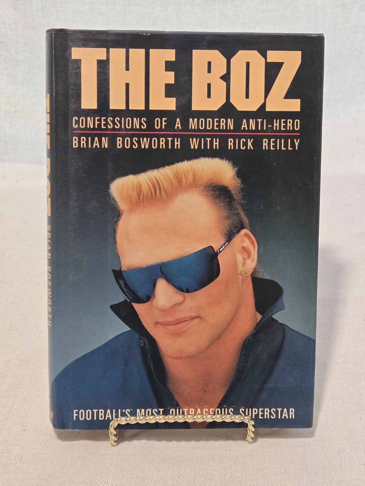 The Boz : Confessions of a Modern Anti-Hero Brian Bosworth – 1st Ed