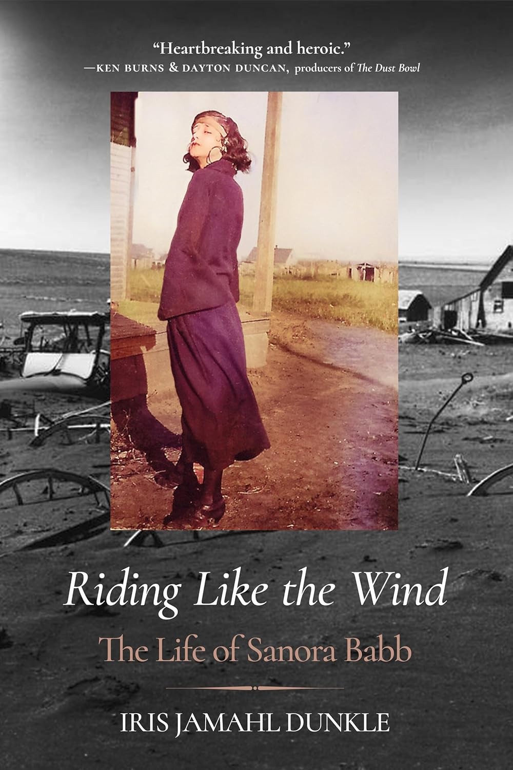 Riding Like the Wind: The Life of Sanora Babb Hardcover by Iris Jamahl Dunkle