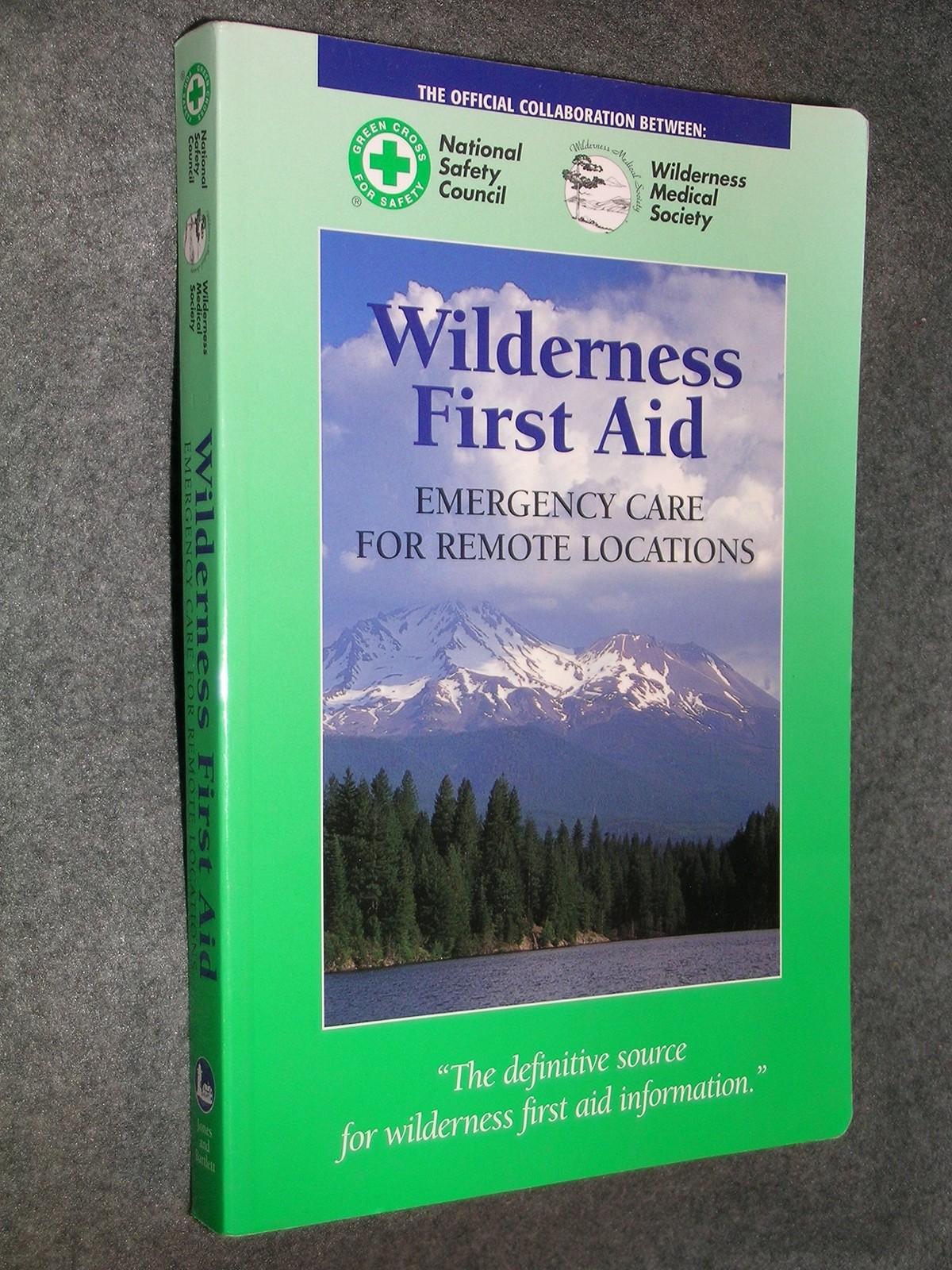 Wilderness First Aid: Emergency Care for Remote Locations: .