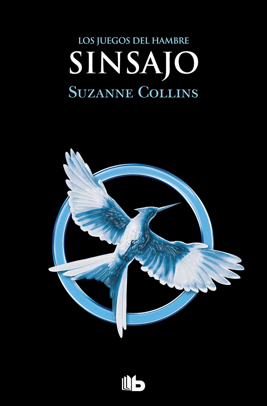 Los Juegos del Hambre 3 – Sinsajo – Collins, Suzanne|Ramírez Tello, Pilar -…