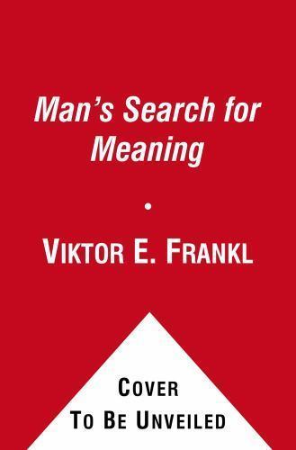 Man’s Search for Meaning: An Introduction to Logotherapy by Frankl, Viktor E.