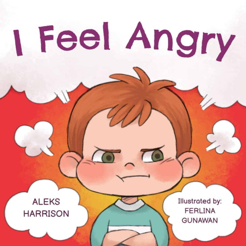 I Feel Angry: Children’s Picture Book About Anger Management for Kids 3 to 5…