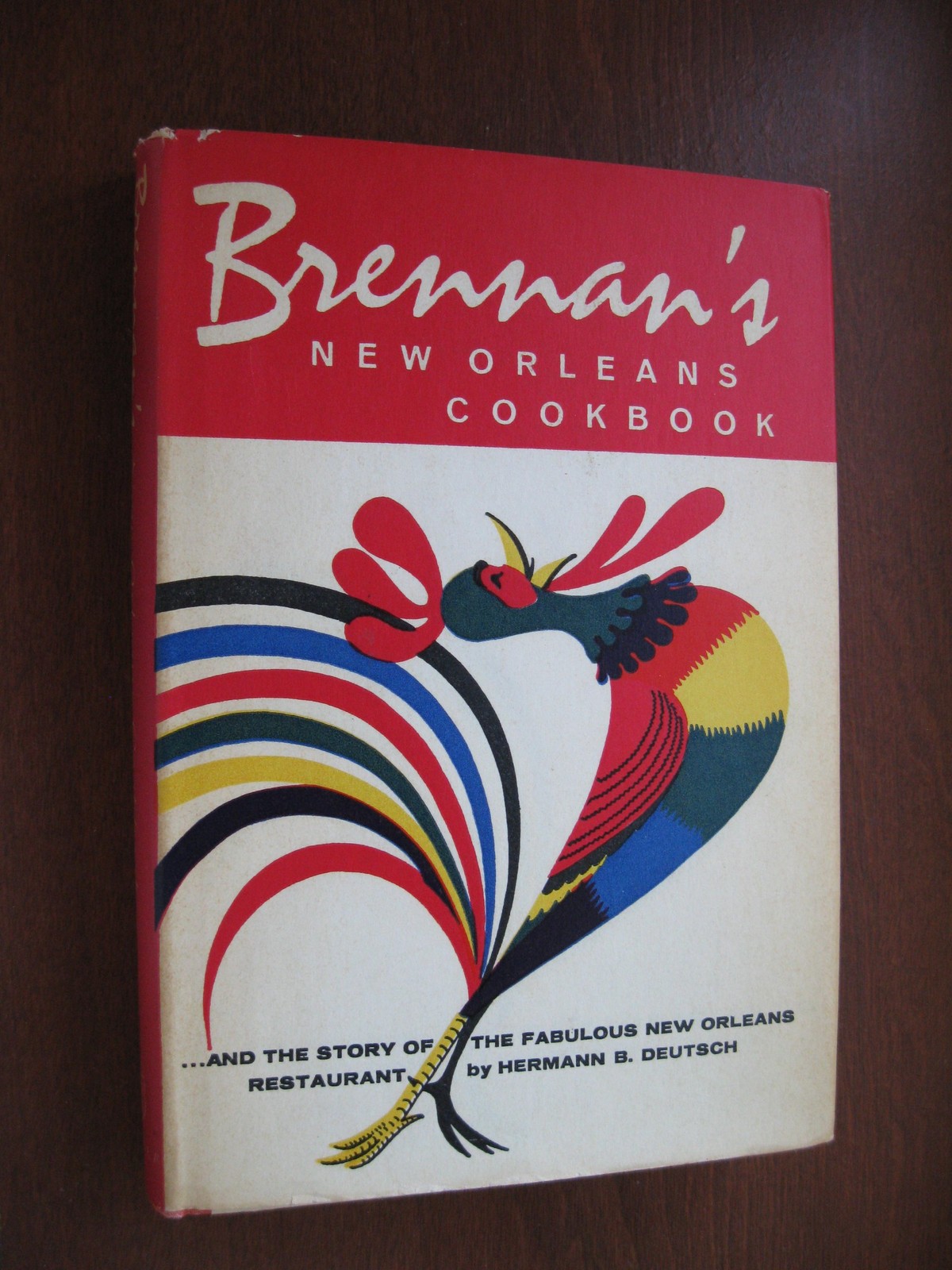 Brennan’s New Orleans Cookbook…and the Story of the Fabulous New Orleans R…