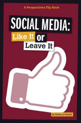 Social Media: Like It or Leave It; Per- Rebecca Rowell, 9780756550240, paperback