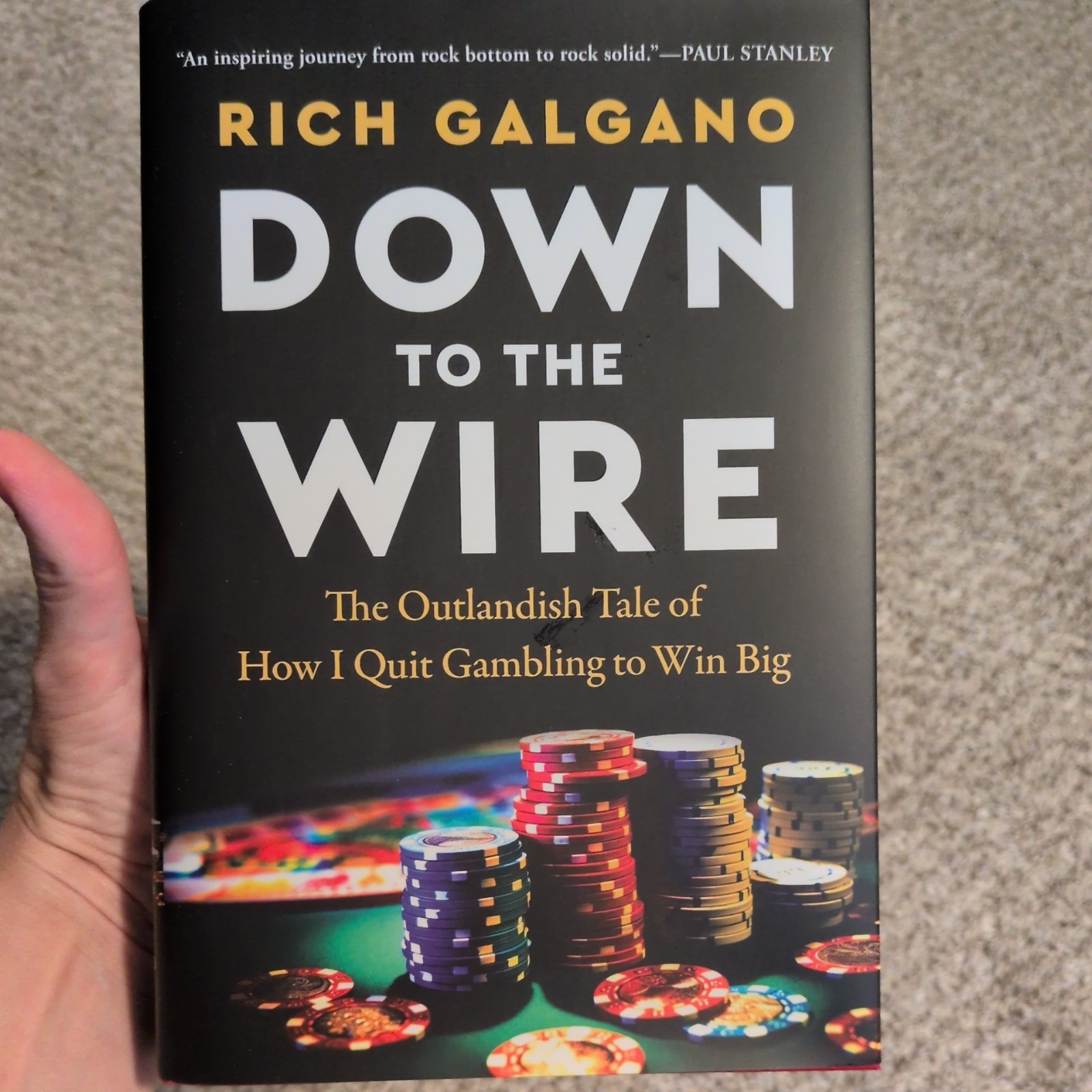 Down to the Wire: Outlandish Tale of How I Quit Gambling to Win Big; R. Galgano