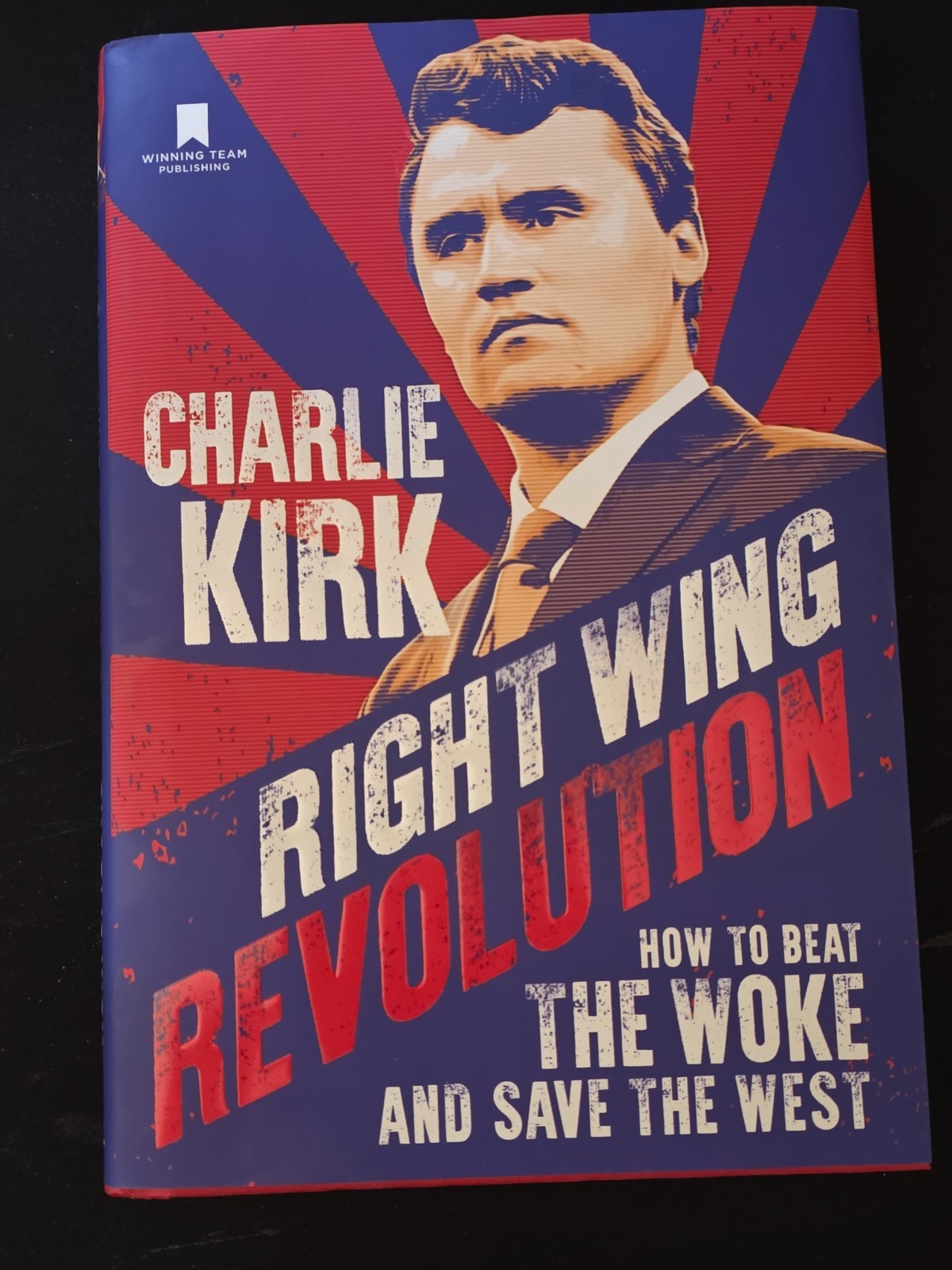 Right Wing Revolution : How to Beat the Woke and Save the West by Charlie…