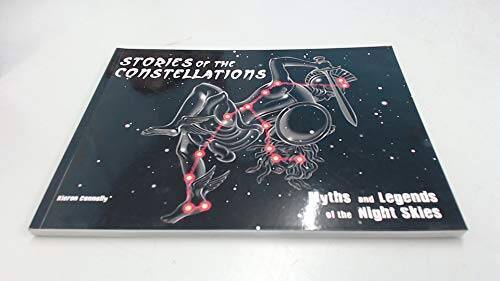 Stories of the Constellations: Myths and Legends of the Night Skies – VERY GOOD