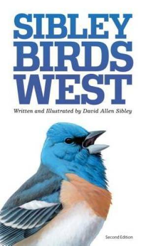 Sibley Birds West: Field Guide to Birds of Western North America – VERY GOOD