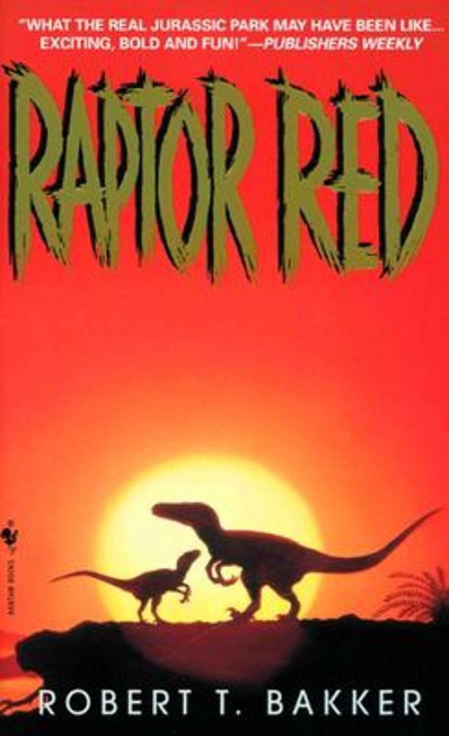 Raptor Red : A Novel Mass Market Paperbound Robert T. Bakker