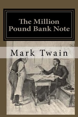 THE MILLION POUND BANK NOTE By Mark Twain **BRAND NEW**