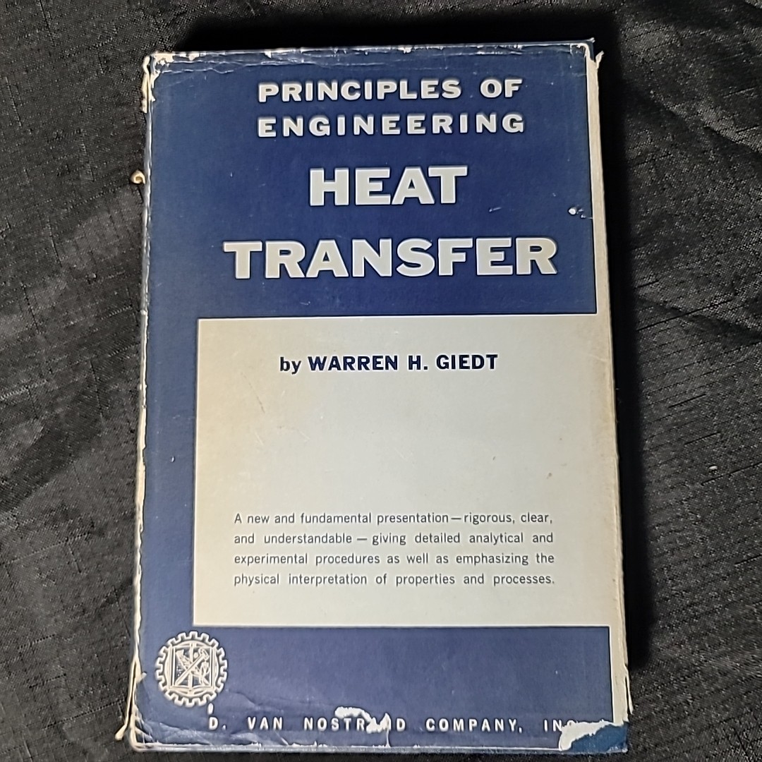 1958 HC Principles of Engineering Heat Transfer Warren H Giedt W/ Dust Jacket!