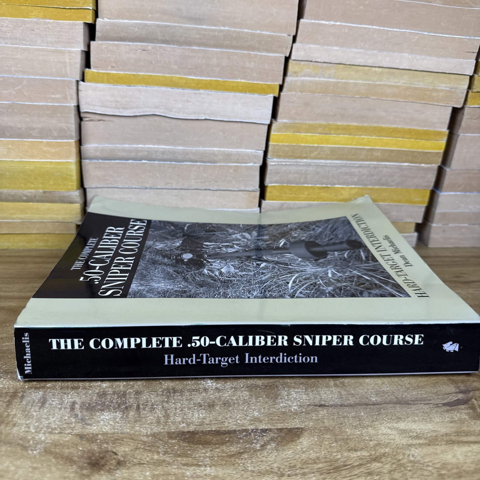 Complete .50-Caliber Sniper Course : Hard-Target Interdiction Michaelis, Dean