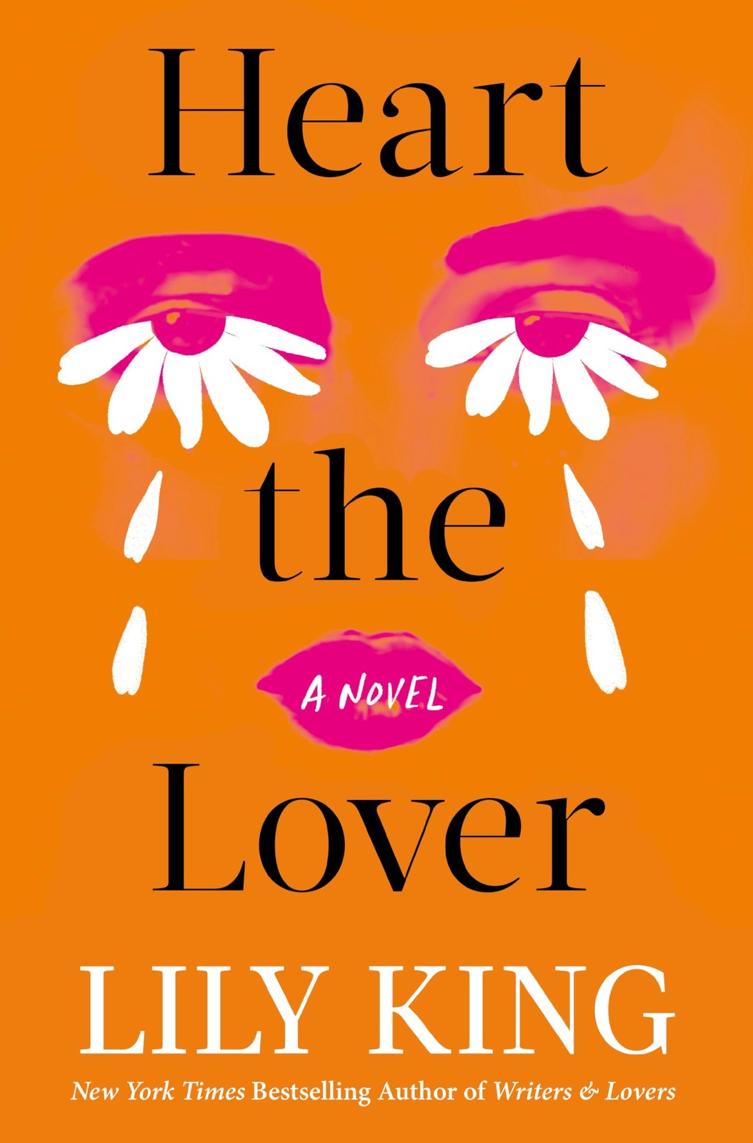 Heart the Lover: A Novel – hardcover King, Lily
