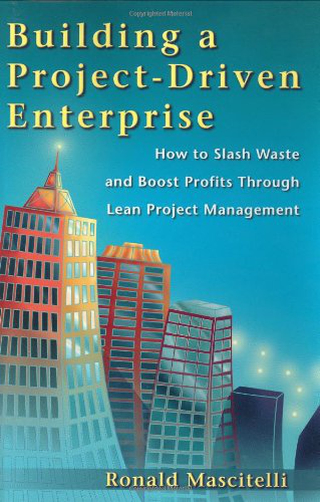 Building a Project-Driven Enterprise: How to Slash Waste and Boost Profits Th…