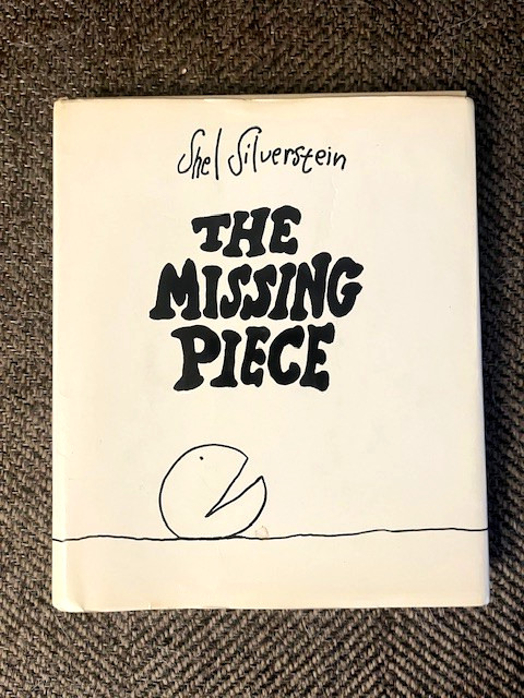The Missing Piece by Shel Silverstein (1976) HC / DJ very good!