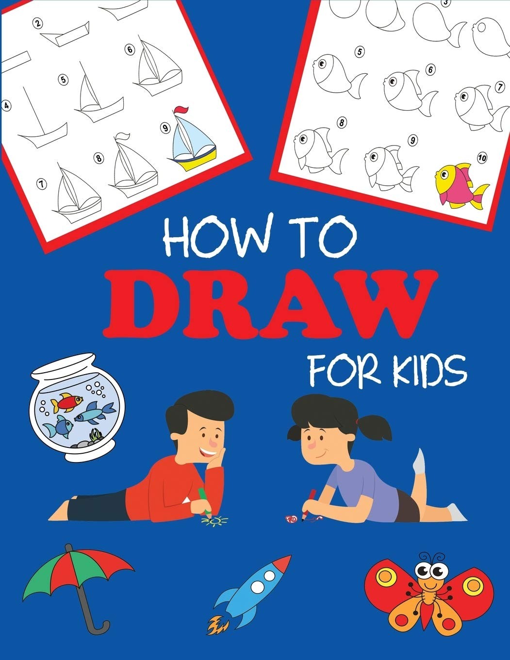 How to Draw for Kids (Step-by-Step Drawing Books) – paperback Dylanna Press